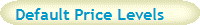 Default Price Levels