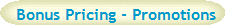 Bonus Pricing - Promotions