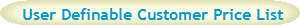 User Definable Customer Price List